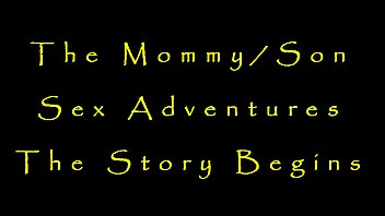 The Step Mommy Son Sex Adventure The Story Begins